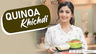 Quinoa Khichdi  Shilpa Shetty Kundra  Healthy Recipes  The Art of Loving Food [upl. by Robin283]