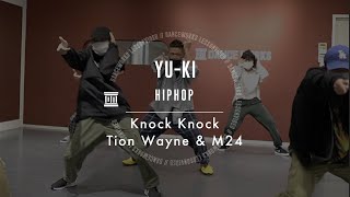 YUKI  HIPHOP quot Knock Knock  Tion Wayne amp M24 quot【DANCEWORKS】 [upl. by Far]