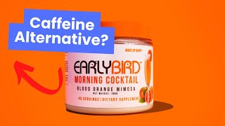 What Alternatives are there to caffeine  Earlybird Morning Cocktail Review [upl. by Anuqahs]