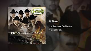 El Sierra  Los Tucanes De Tijuana Audio Oficial [upl. by Wahlstrom]