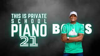 This is Private School Piano Ep 21  BONES AMAPIANO MIX 2024 MURUMBA PITCH KABZA MAJOR LEAGUE DJz [upl. by Calley]