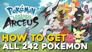 Pokemon Legends Arceus How To Get All 242 Pokemon All Pokemon Locations Full Pokedex Guide [upl. by Puff102]