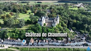 4K Château de Chaumont 2024 drone chateau loire [upl. by Hoffert]