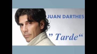 TANGOS ARGENTINOS FAMOSOS  canta JUAN DARTHÉS  quotTARDEquot de José Canet [upl. by Endys]