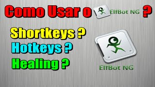 Como usar o ElfBot para iniciantes HealingHotkeys e Shortkeys [upl. by Fesuoy]