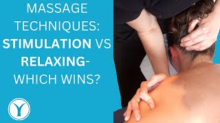 Stimulation vs Relaxing massage techniques [upl. by Enerak926]