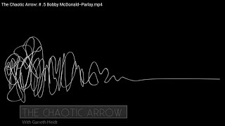 The Chaotic Arrow  5 Bobby McDonald Parlay [upl. by Idelle61]