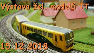 Výstava žel modelů TT 15122018 v Astře Bafík010 [upl. by Enialehs]