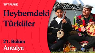 🎶 Emre Dayıoğlu ile Heybemdeki Türküler  21 Bölüm  Antalya [upl. by Ytissahc]