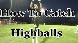 Goalkeeper Training How to Catch Highballs [upl. by Hamaso]