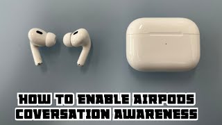 How to ENABLE AIR PODS PRO CONVERSATION AWARENESS [upl. by Adel]