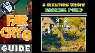 3 Libertad Crate in Banera Pond  Far Cry 6 Guide [upl. by Dlaniger]