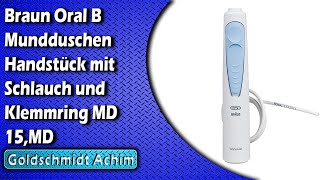 Braun Oral B Mundduschen Handstück mit Schlauch und Klemmring MD 15MD [upl. by Islehc498]