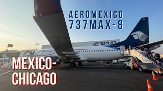 Aeromexico 737 Max8 MexicoChicago [upl. by Kursh609]