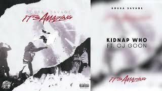 Bouba Savage  Kidnap Who feat CJ Goon Official Audio [upl. by Ona]