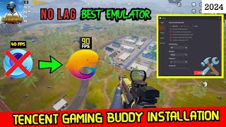 TENCENT GAMING BUDDDY TGB INSTALLATION 2024  NO LAG EMULATOR FOR PUBG MOBILE [upl. by Angie17]