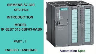 Introduction Siemens Plc s7 300 and CPU 313c  Part 1 English Version [upl. by Aztiray]