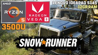 Snowrunner  Ryzen 5 3500U  VEGA 8  12GB RAM  35W TDP Lenovo Ideapad S145 [upl. by Adnohr]