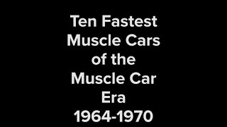 Ten Fastest Cars of the Muscle Car Era of 1964  1970 [upl. by Yemiaj]