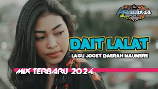 Dait Lalat  Lagu Daerah Maumere Terbaru 2024 Mix [upl. by Juanne]