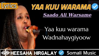 SAADO CALI WARSAME  YAA KUU WARAMA  HEESAHA HIRGALAY  HEES JACAYL CALAACAL  SOMALI MUSIC LYRICS [upl. by Gnauq]