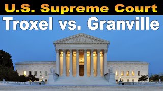 TROXEL Supreme Court case ALL parents should know starts at 805 after how to findcite [upl. by Farland]