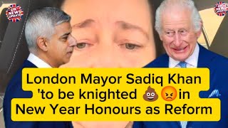 London Mayor Sadiq Khan to be knighted in New Year Honour [upl. by Acirea]