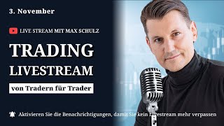 Trading Livestream von Tradern für Trader vom 3 November [upl. by Anitsirhcairam]