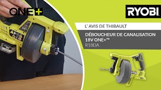 Déboucheur de canalisation 18V RYOBI®  L’avis de Thibault [upl. by Demetria579]