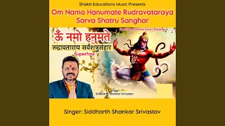 Om Namo Hanumate Rudravataraya Sarva Shatru Sanghar [upl. by Arnelle348]