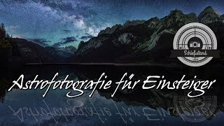 📷 Astrofotografie 🌌 für Einsteiger  Tutorial  How To [upl. by Neall]