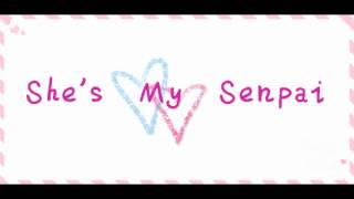 Shes My Senpai Lyrics in description [upl. by Assanav]