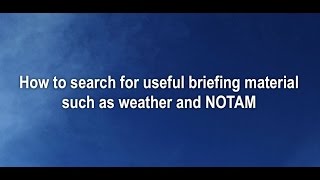 How to access meteorological and NOTAM information for flight planning [upl. by Goodspeed70]