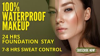 100 Waterproof Makeup  24 hrs Foundation Stay And Sweat Control  Waterproof makeup kaise karen [upl. by Seibold]