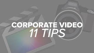 Corporate Video  11 Tips For Success [upl. by Aener]