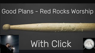 Good Plans  Red Rocks Worship  Drumless  With Click [upl. by Bausch]