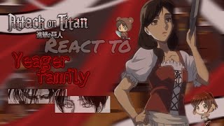 Past Aot react to Family Yeager  ATTACK ON TITAN  GCRV  Aot reacts [upl. by Kernan]