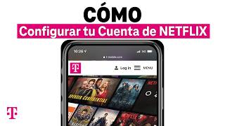 Cómo Configurar el Beneficio de Netflix por Cuenta Nuestra de TMobile  TMobile Español [upl. by Imefulo667]