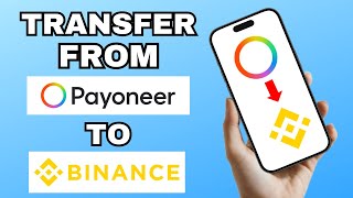 How to Transfer Money from Payoneer to Binance [upl. by Berfield387]