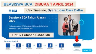 Kuliah Gratis dengan Beasiswa BCA Tahun Ajaran 2025 Dibuka 1 April 2024 untuk Lulusan SMASMK [upl. by Odicalp639]