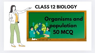 class 12 biologyORGANISMS AND POPULATION 50 MCQs [upl. by Otipaga]