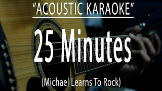 25 Minutes  MLTR Acoustic karaoke [upl. by Anilatak]