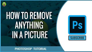 How to Remove ANY thing in a Picture using Photoshop CC 20172018 [upl. by Kaile]