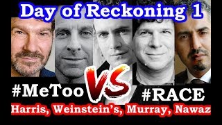 A Day of Reckoning  1  Sam Harris Eric Weinstein Bret Weinstein Maajid Nawaz Douglas Murray [upl. by Arluene]