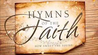 Non Stop Christian Hymns of the Faith [upl. by Sherrie]