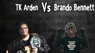 Tk Arden vs Brando Bennett C1W [upl. by Edras479]