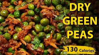 High Protein Dry Green Peas Recipe for Weight Loss  Masala Matar Sabzi by IMWOW [upl. by Justus]