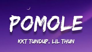 Pomole lyrics  KKT Tundup Lil Thun [upl. by Babette706]