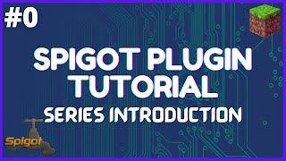 Spigot Plugin Development  0  Series Introduction [upl. by Grail544]