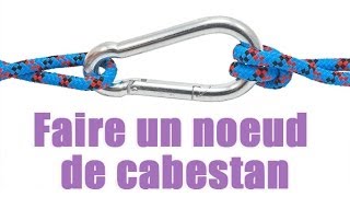 Escalade  Comment faire un noeud de cabestan [upl. by Ecnedurp]